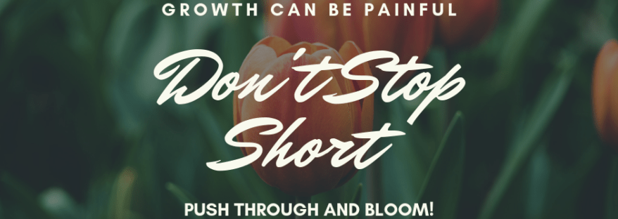 Push Through and Bloom